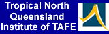トロピカルノースクインズランドインスティテュートオブテーフ